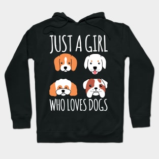 JUST A GIRL WHO LOVES DOGS Hoodie